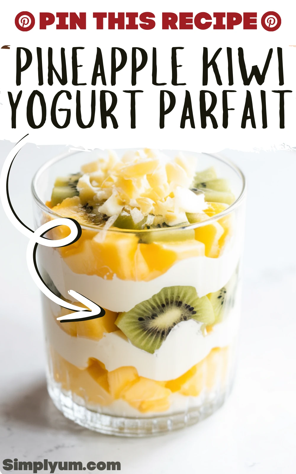 Pineapple Kiwi Yogurt Parfait